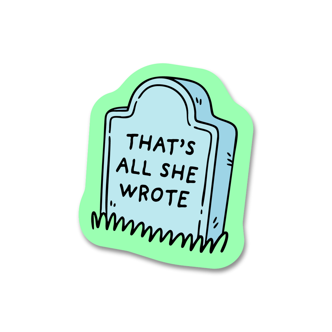 All She Wrote Sticker