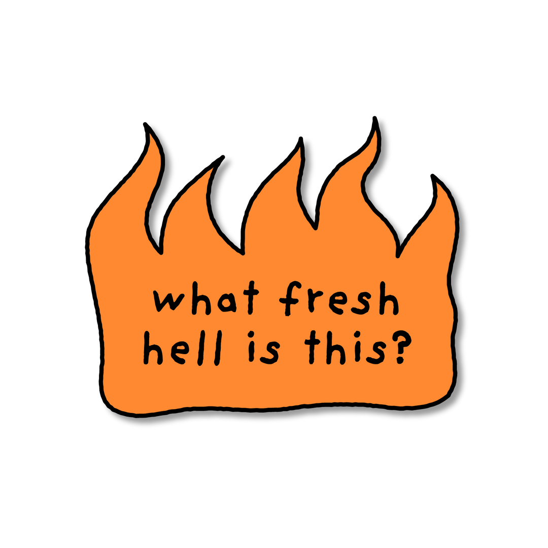 Fresh Hell Sticker