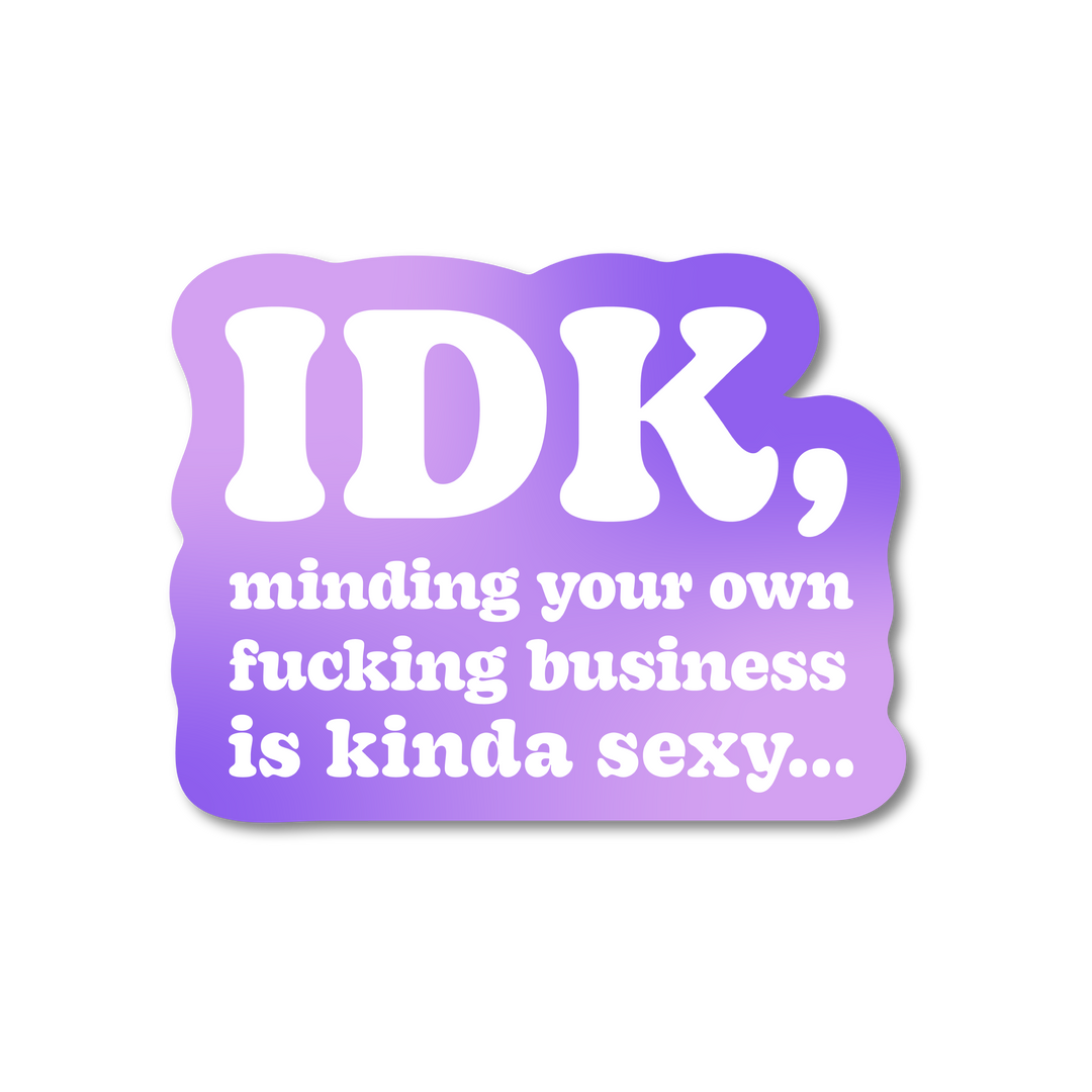 IDK Sticker