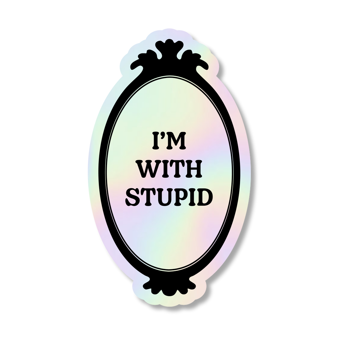 I'm With Stupid Sticker