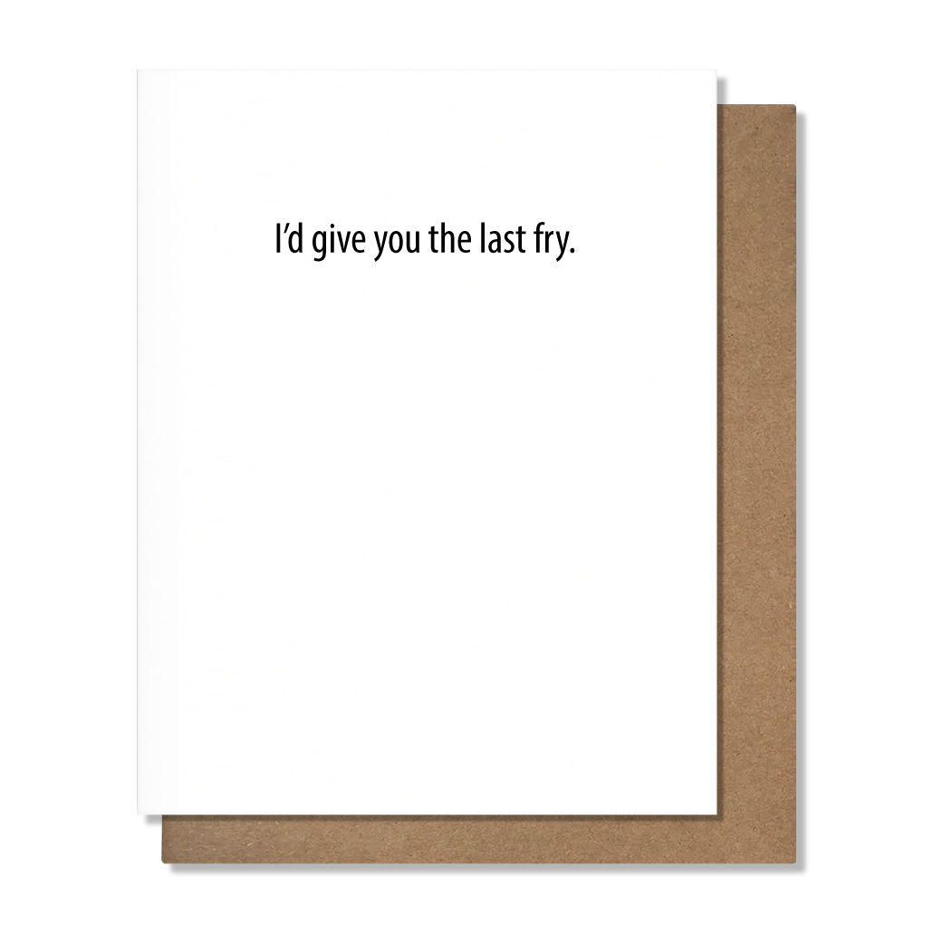 Last Fry Greeting Card