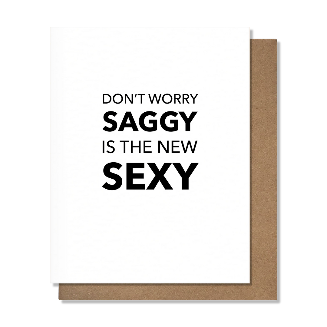 Saggy Is Sexy Card