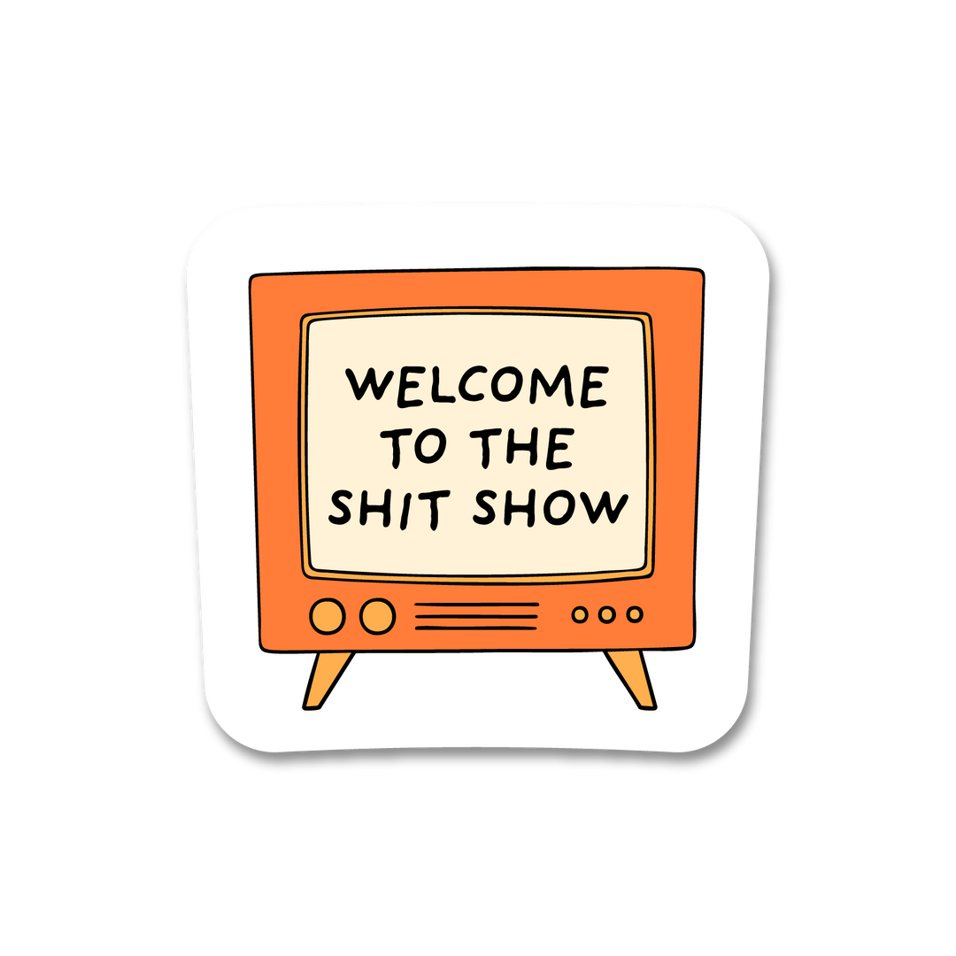 Shit Show Sticker