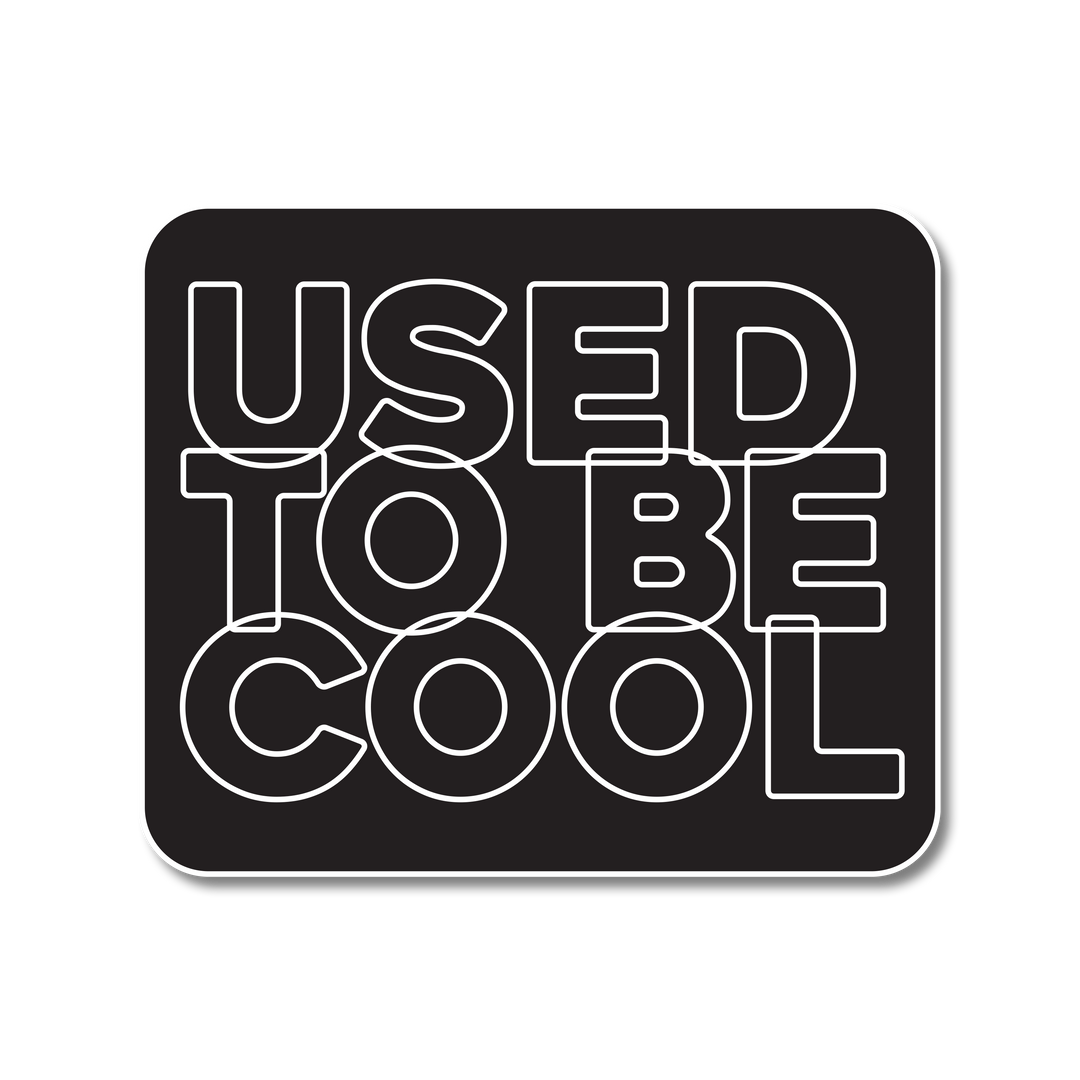 Used To Sticker
