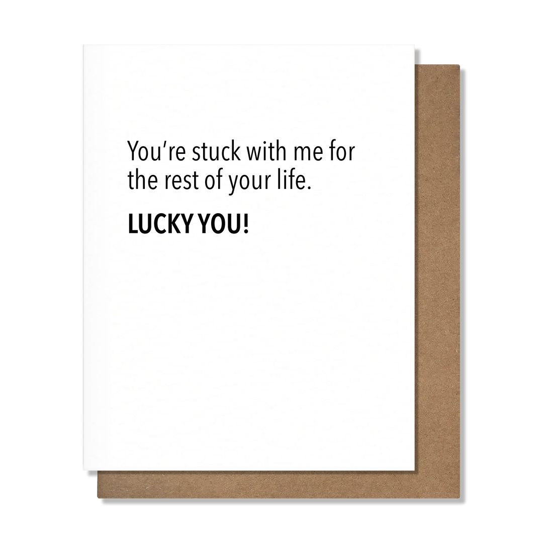 You're Stuck With Me Card