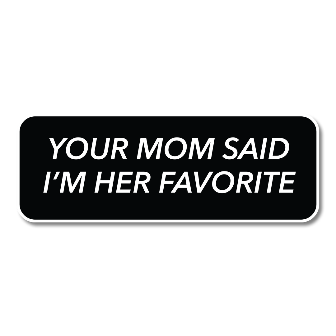 Your Mom Sticker
