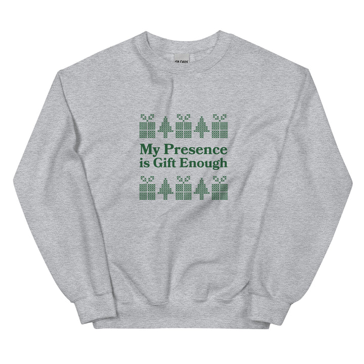 My Presence is Gift Christmas Sweatshirt