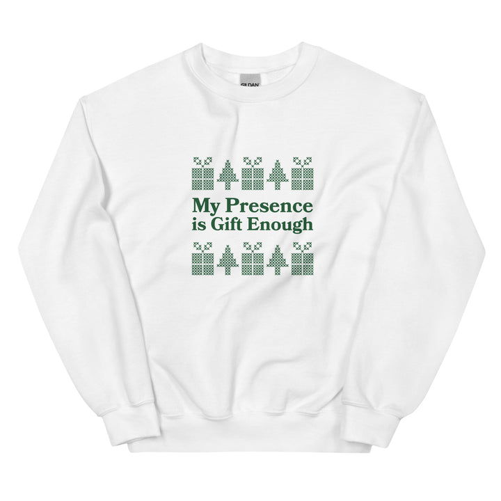 My Presence is Gift Christmas Sweatshirt