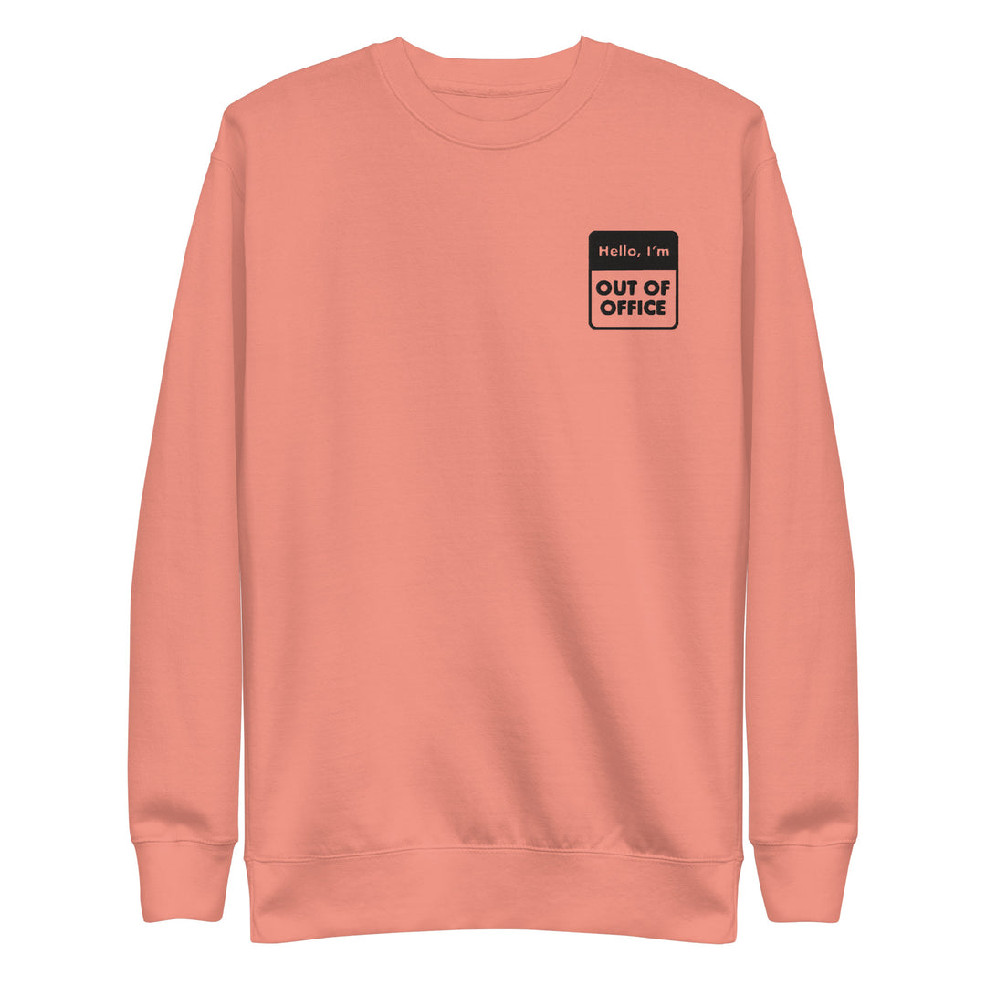 Out Of Office Unisex Premium Sweatshirt