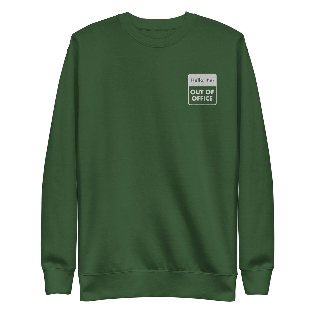 Out Of Office Unisex Premium Sweatshirt (Forest Green), Apparel, , Fresh Hoods, , ,