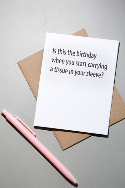 Tissue in Your Sleeve Birthday Card