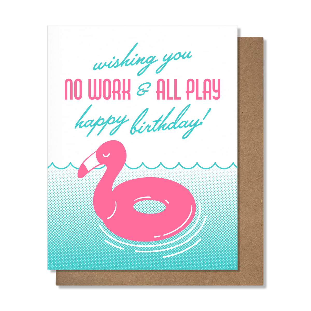 No Work All Play Birthday Card
