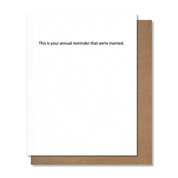 Annual Reminder Funny Anniversary Card