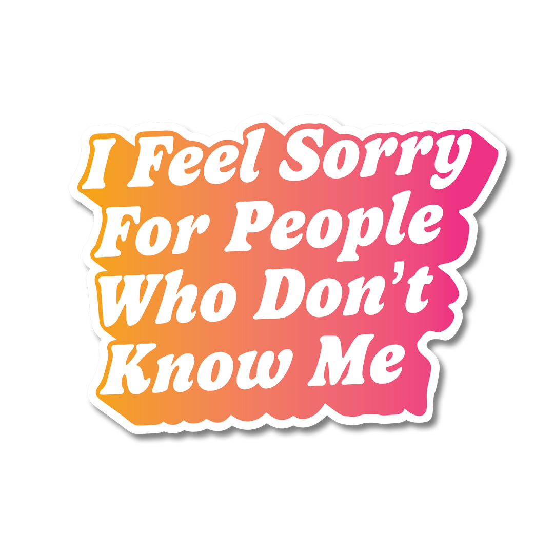 Don't Know Me Colorful Sticker