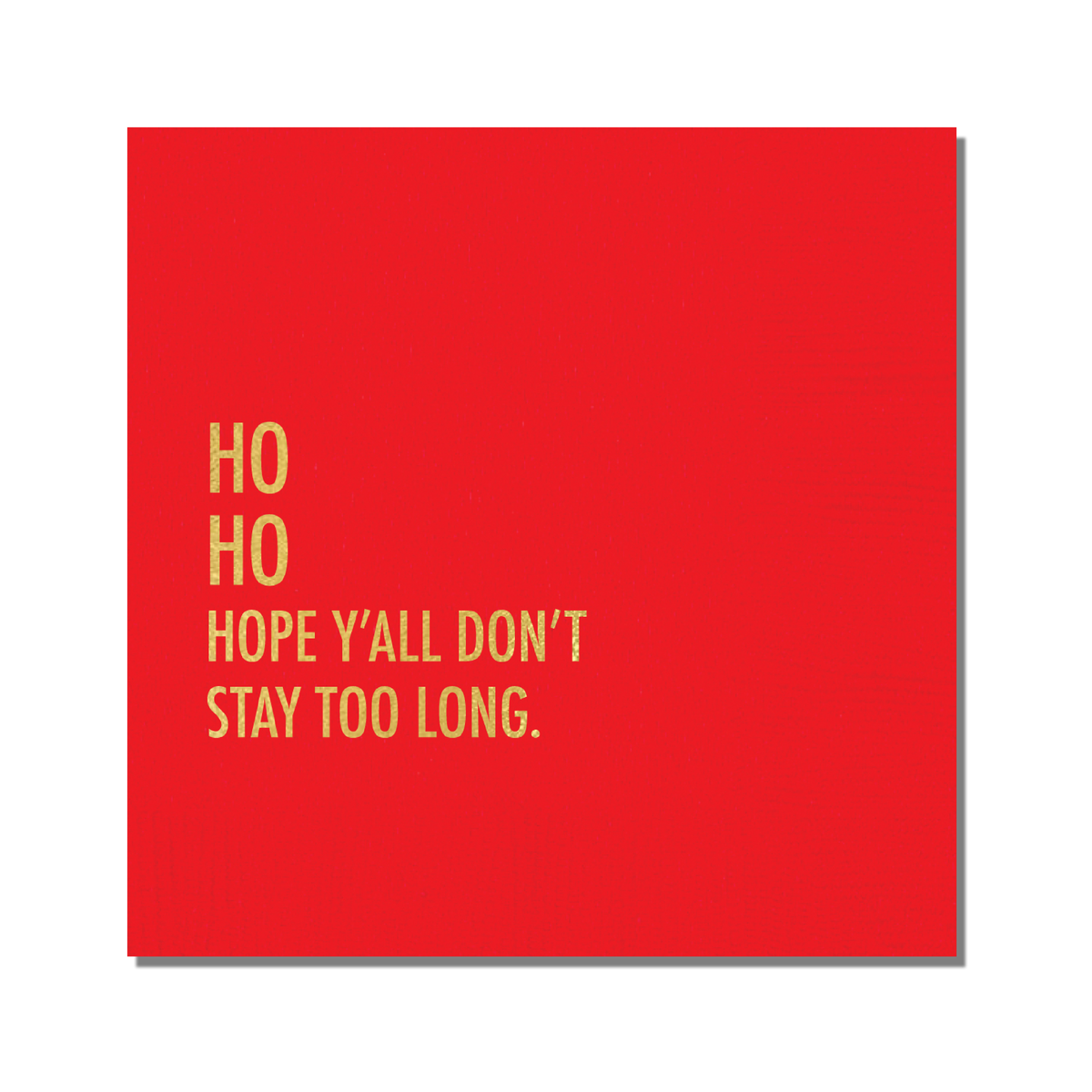 Don't Stay Christmas Cocktail Napkins