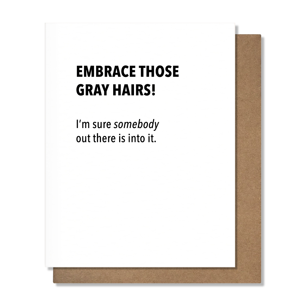 Embrace the Gray Birthday Card