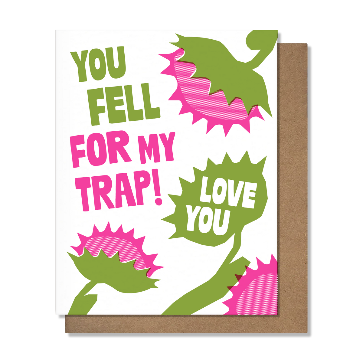 Fell For My Trap Love Card