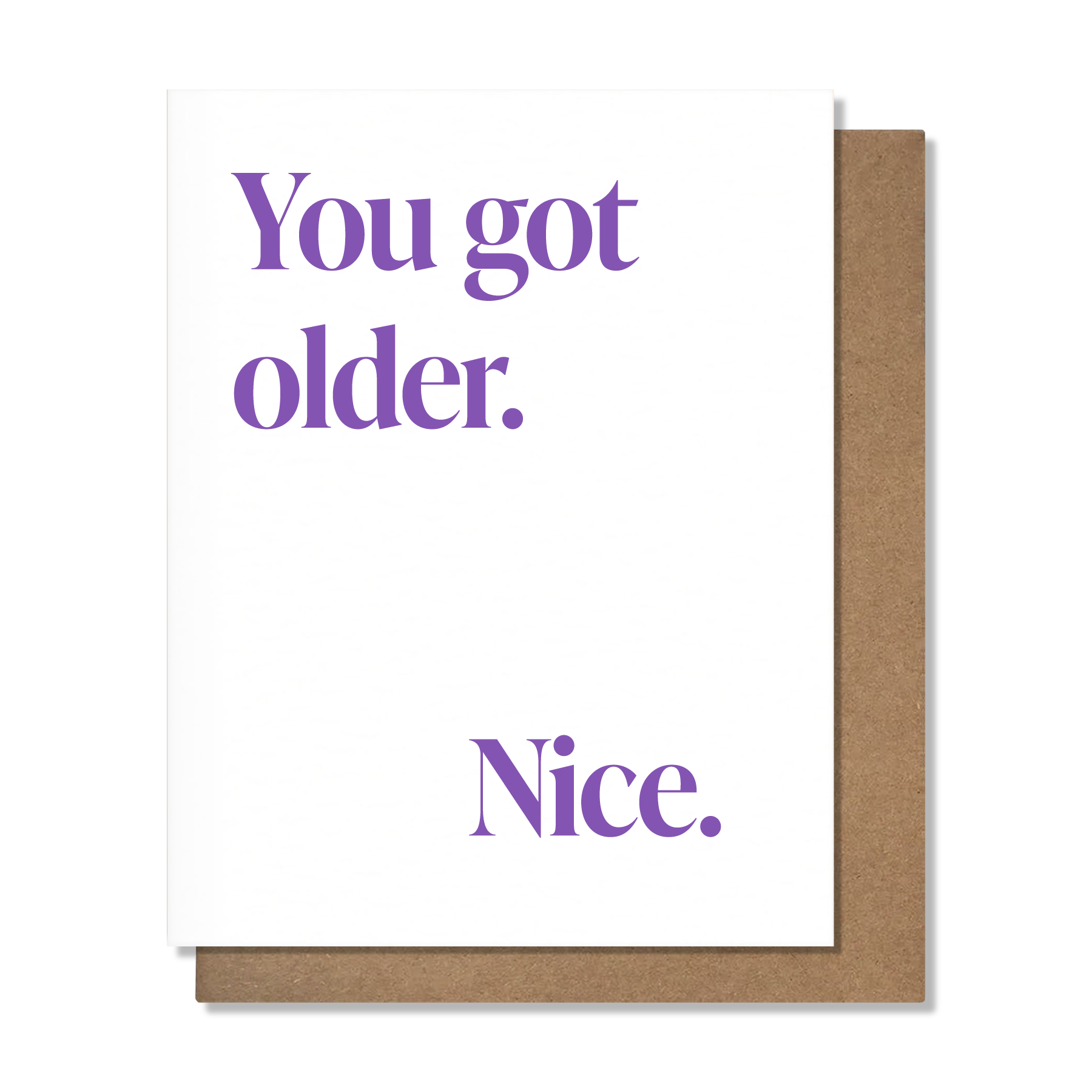 Got Older Nice Card