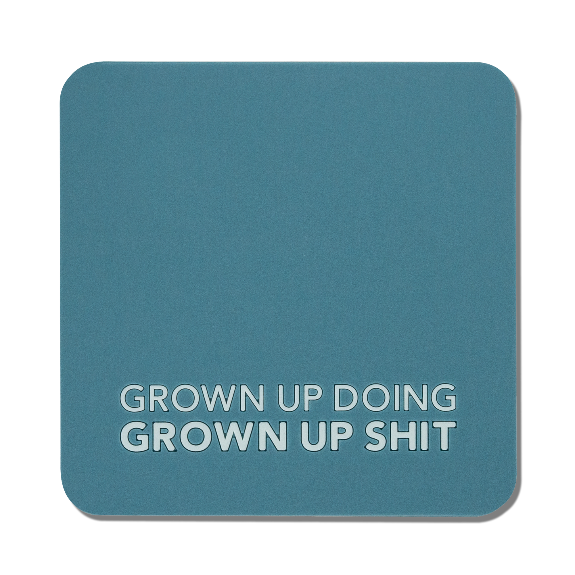 Grown Up Coaster