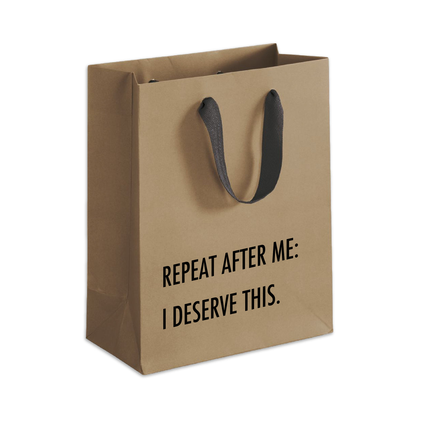 I Deserve This Gift Bag