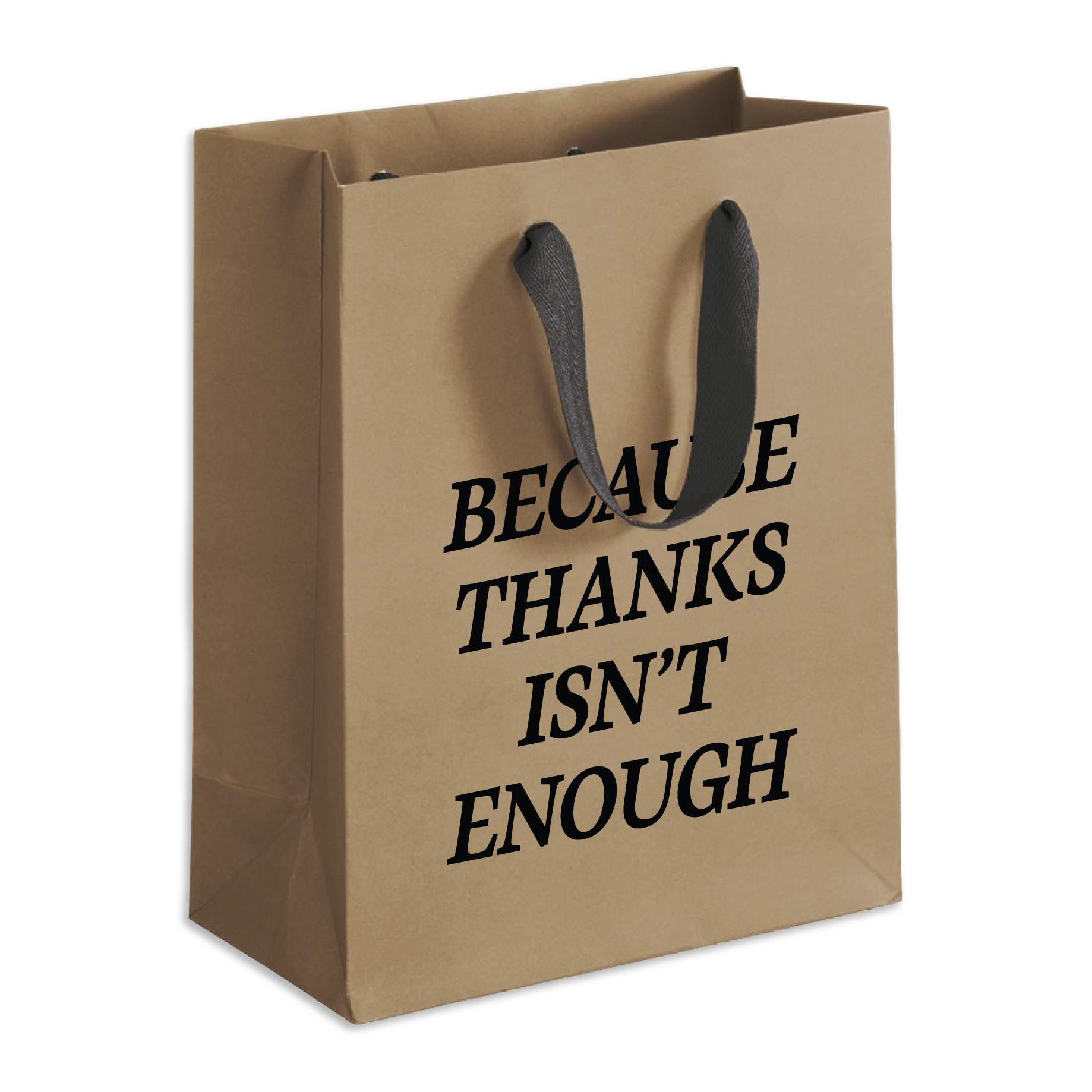 Isn't Enough Gift Bag