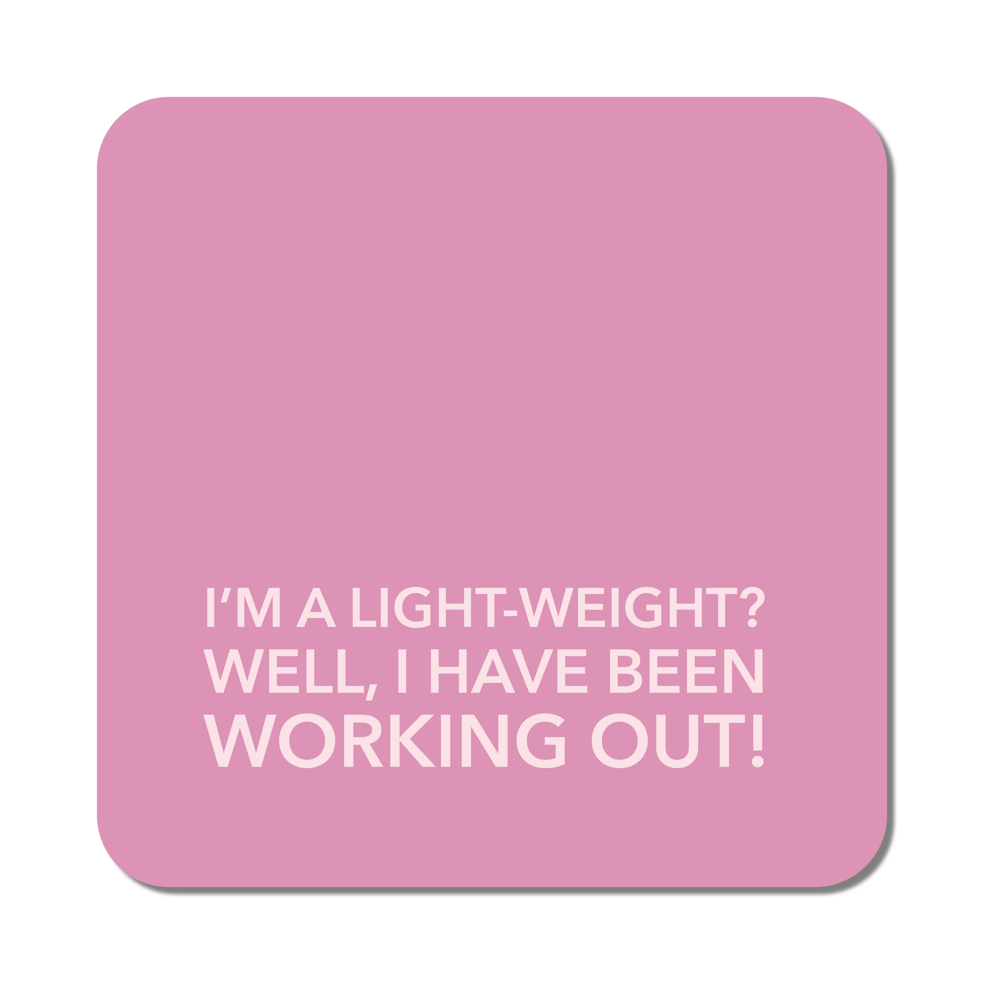Light-weight Coaster