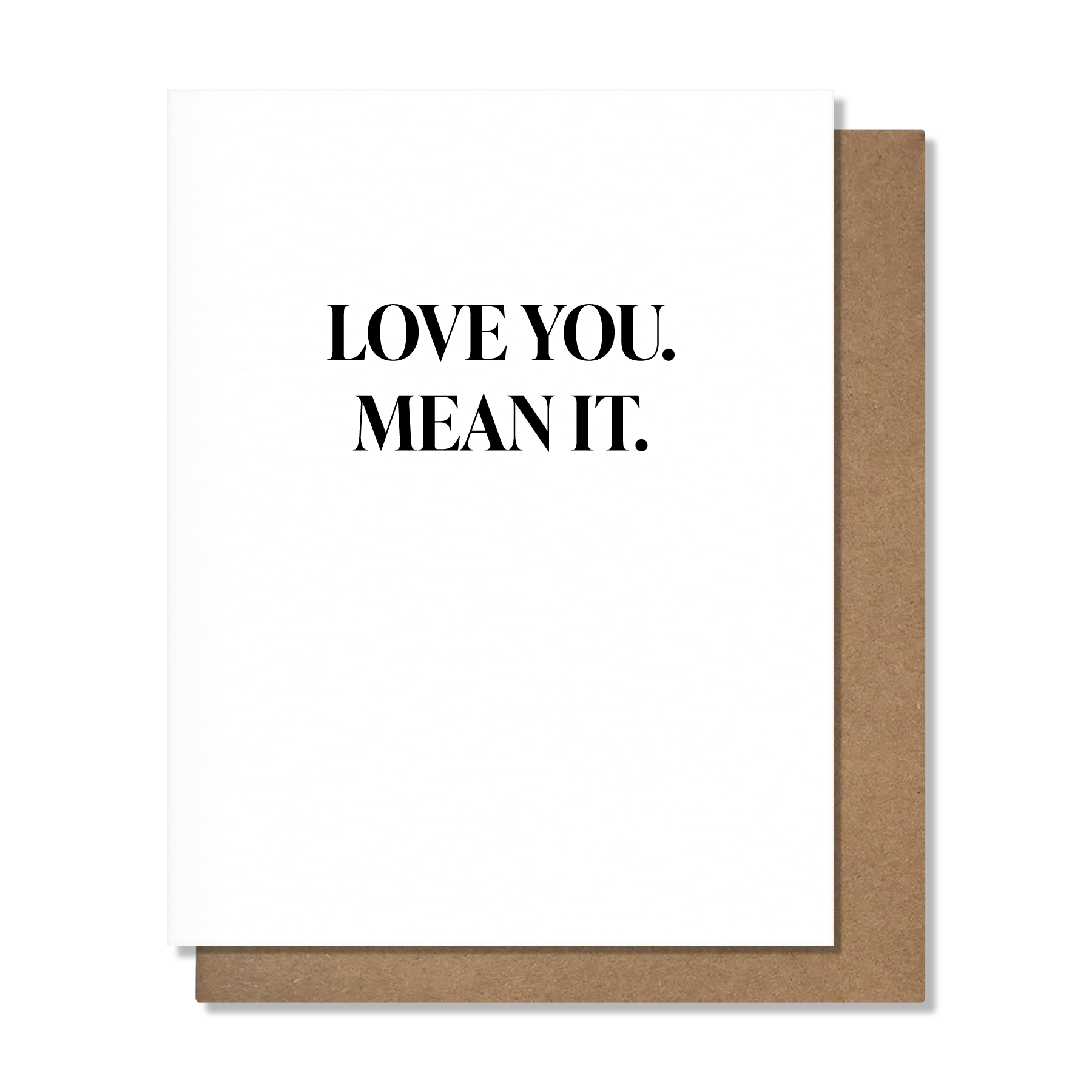 Love You Mean It Card