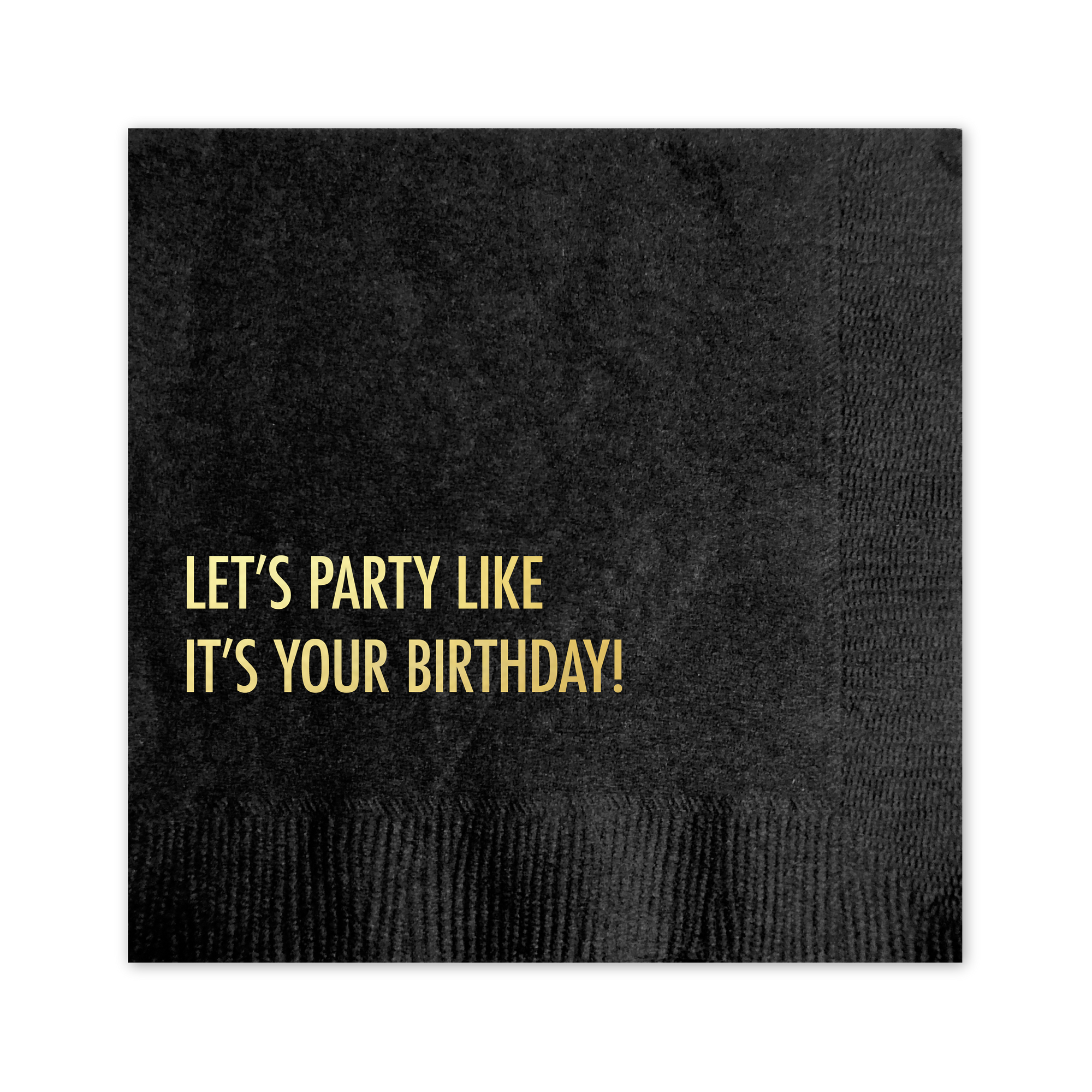 Party Like It's Your Birthday Cocktail Napkin