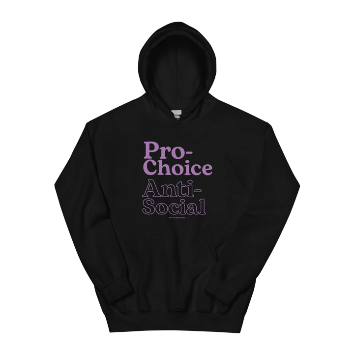 Pro-Choice Anti Social Hoodie