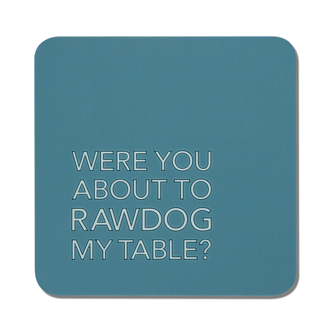 Rawdog Coaster