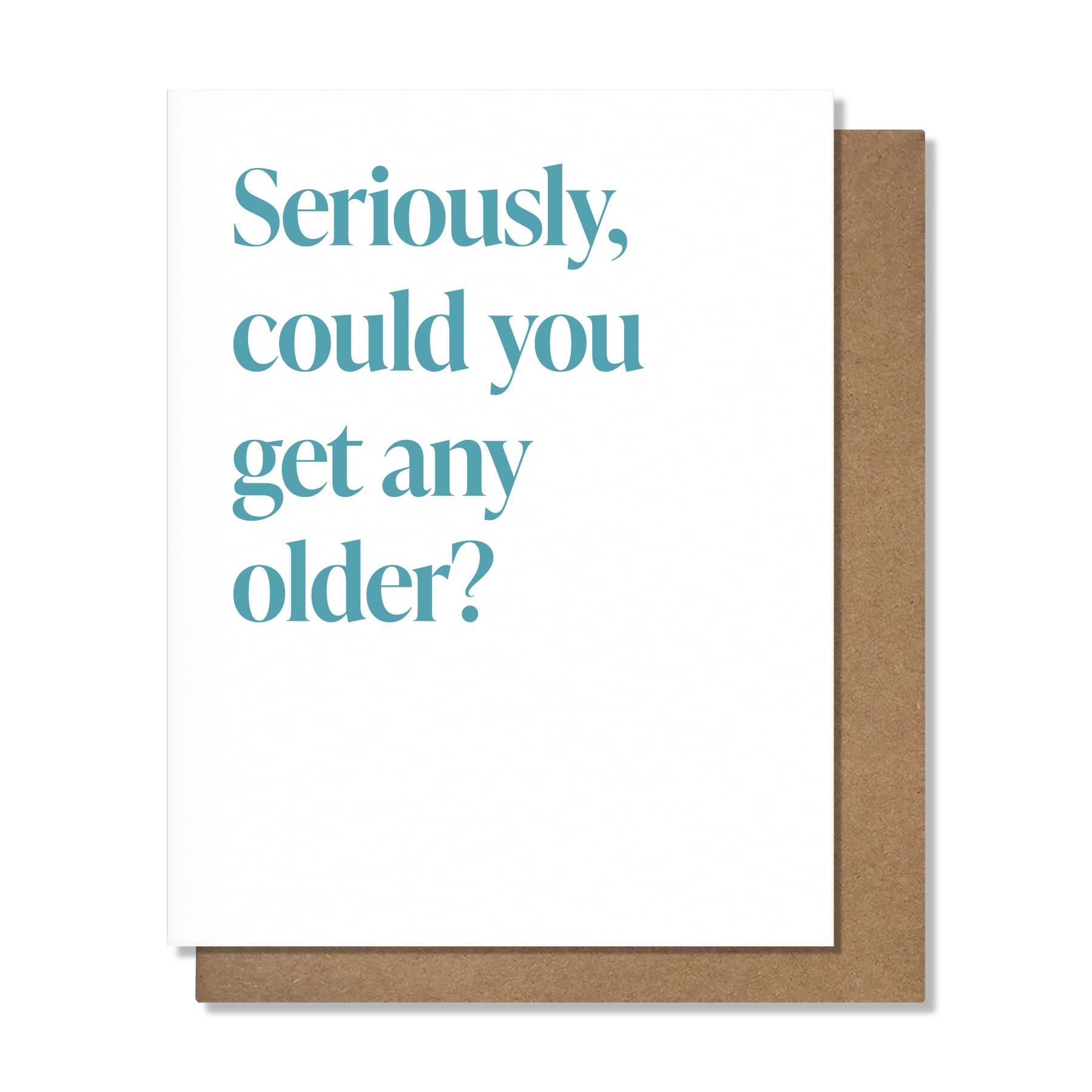 Seriously Older Card