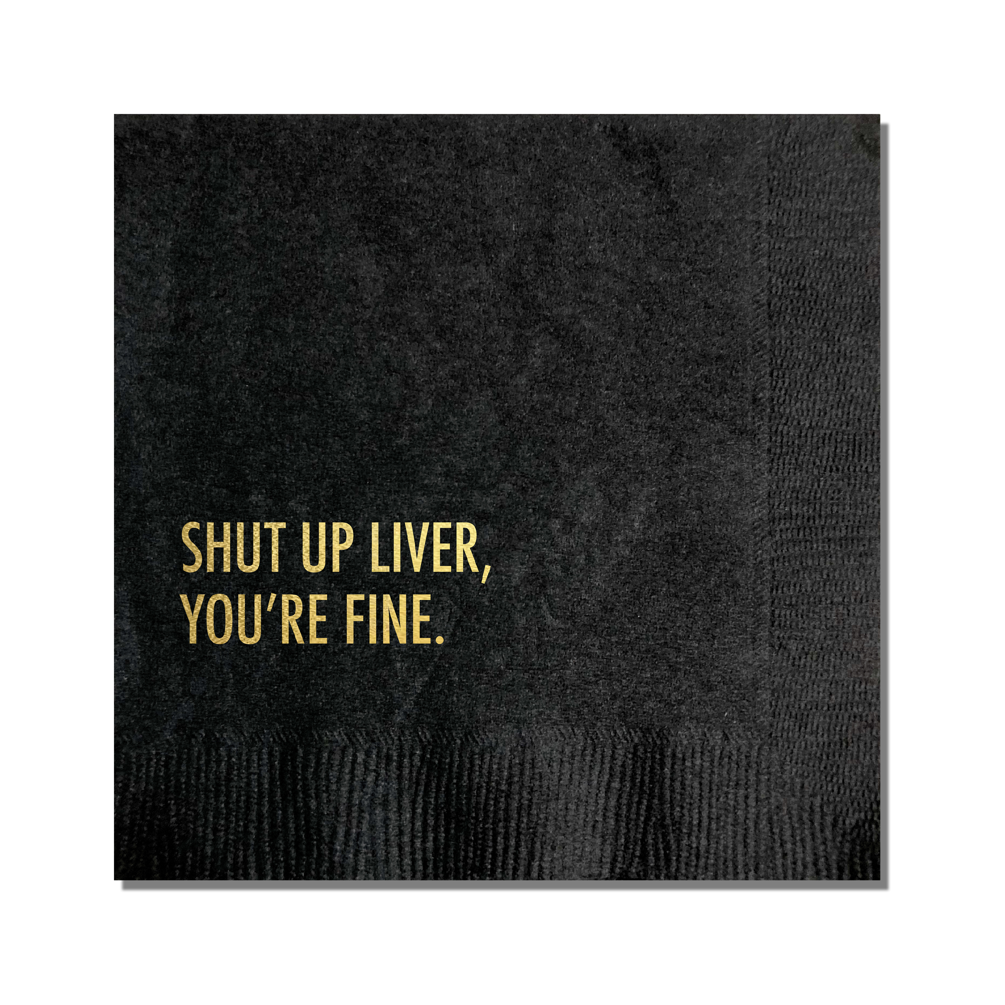 Shut Up Liver Cocktail Napkin