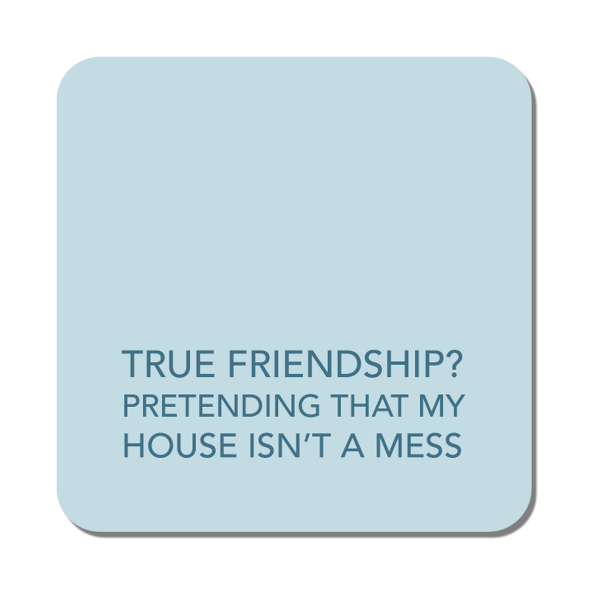 True Friendship Coaster