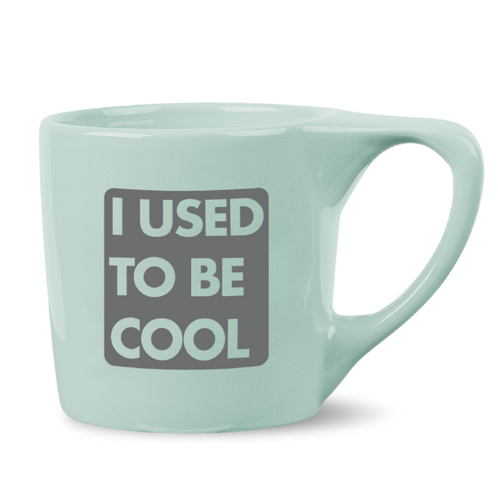 Used to be Cool Mug