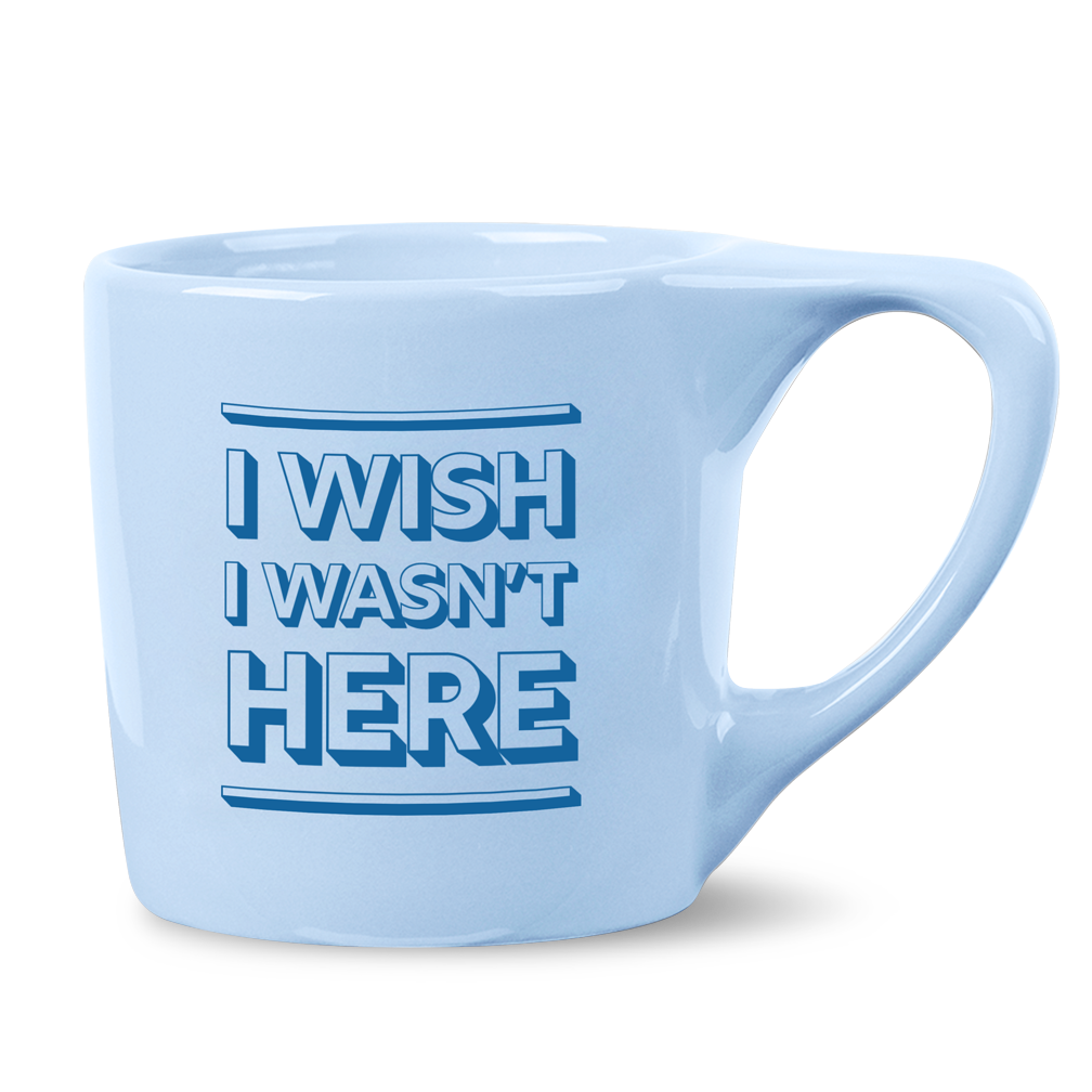 Wasn't Here Mug