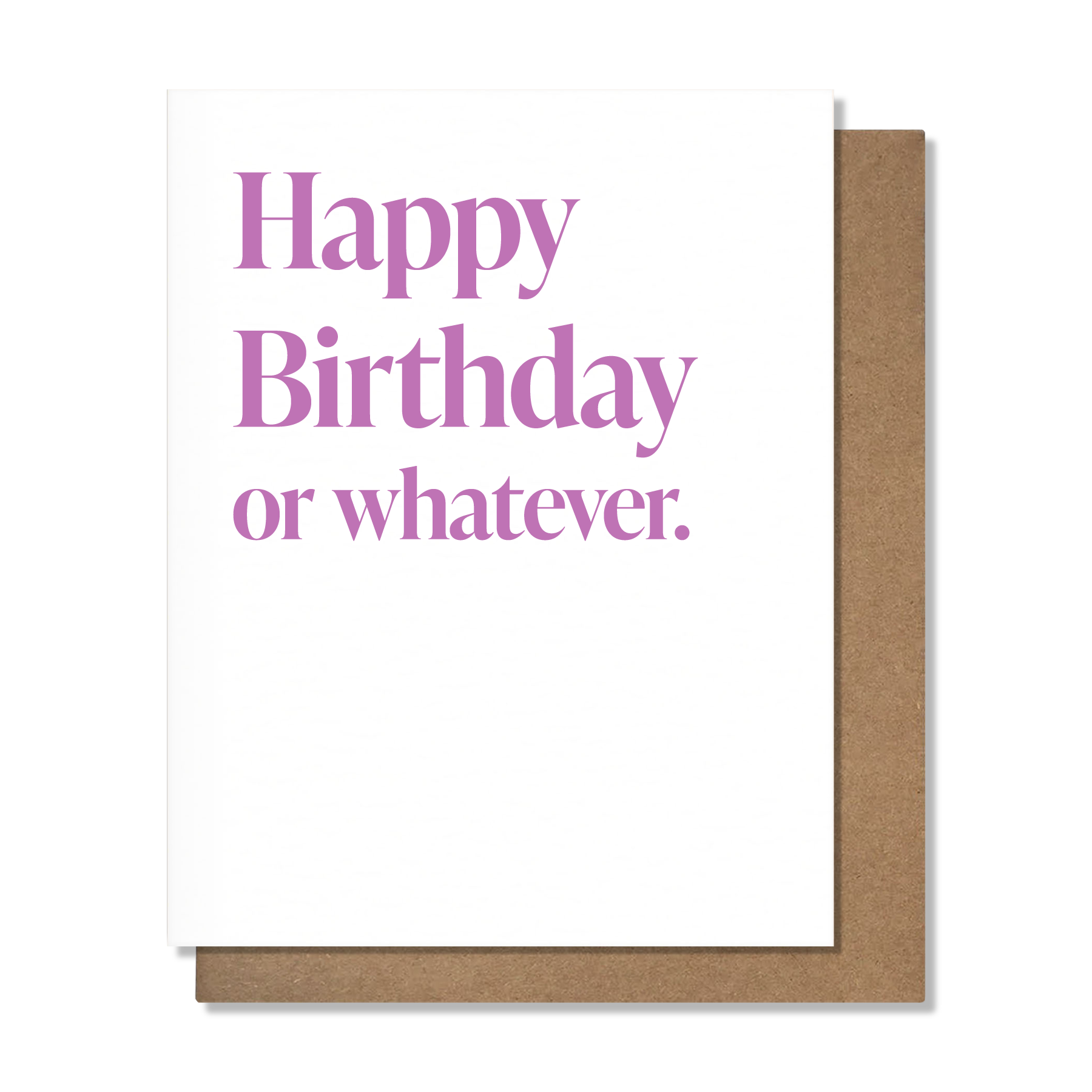 Whatever Birthday Card