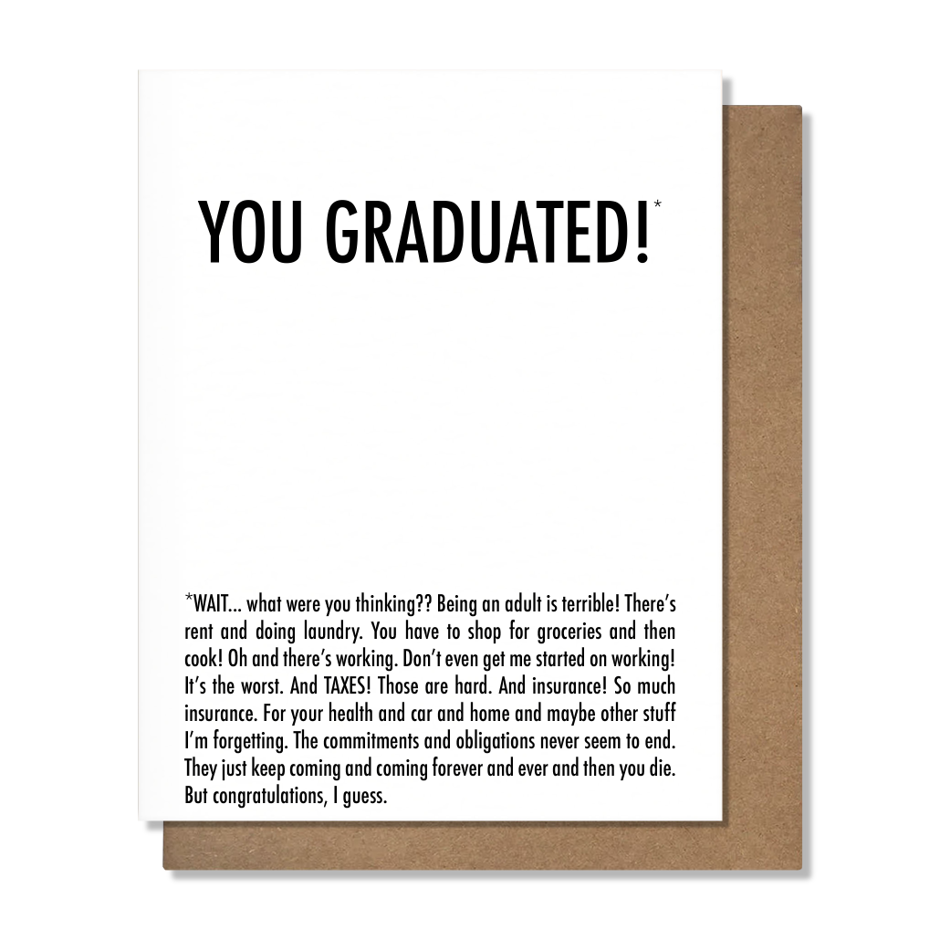 You Graduated Why Card