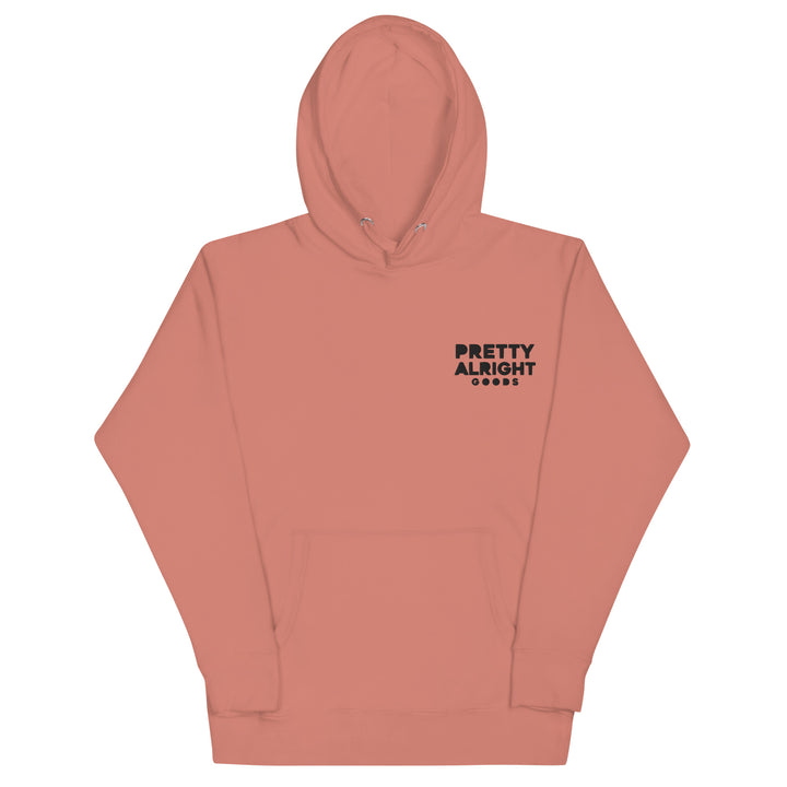 Pretty Alright Goods Hoodie