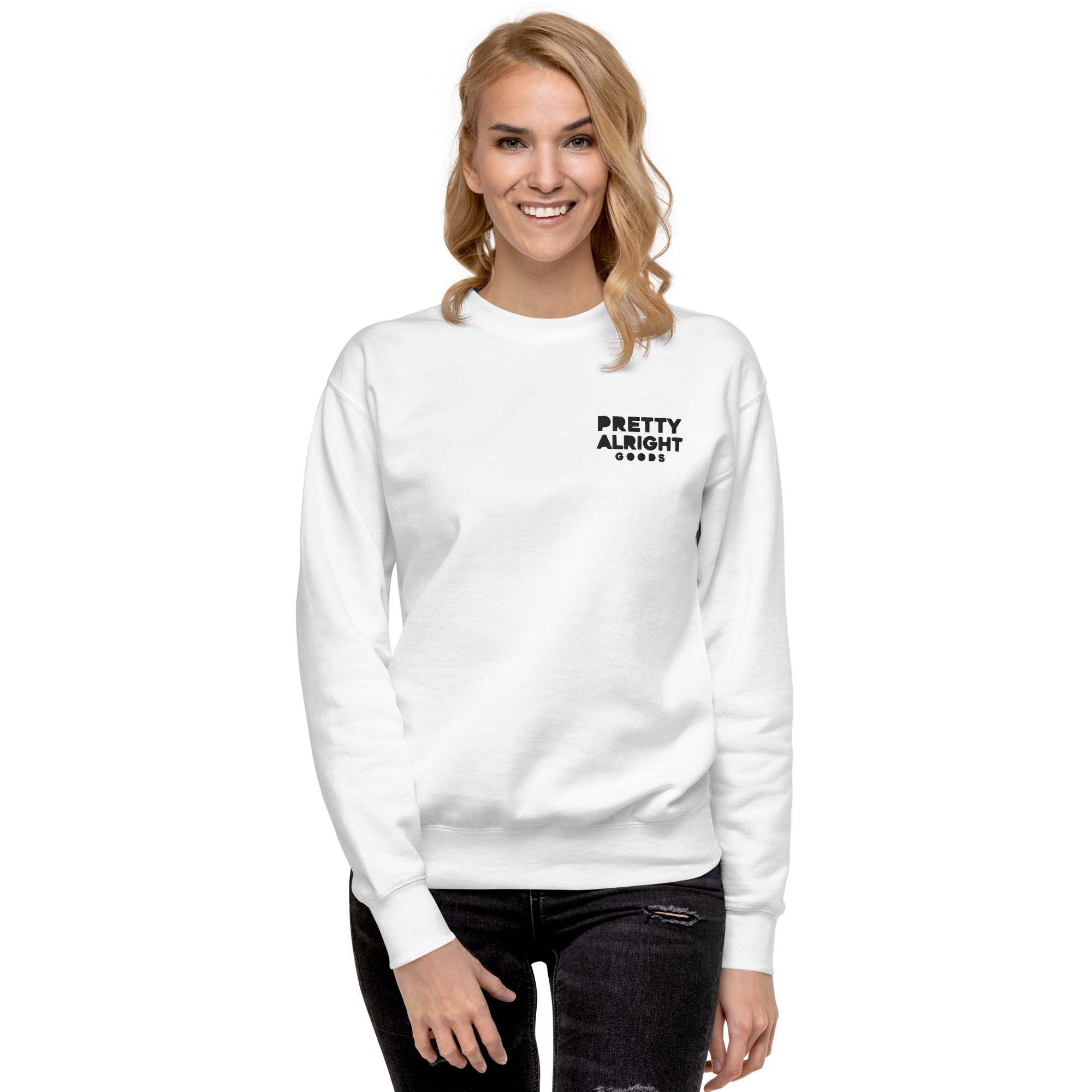 Pretty Alright Goods Unisex Premium Sweatshirt