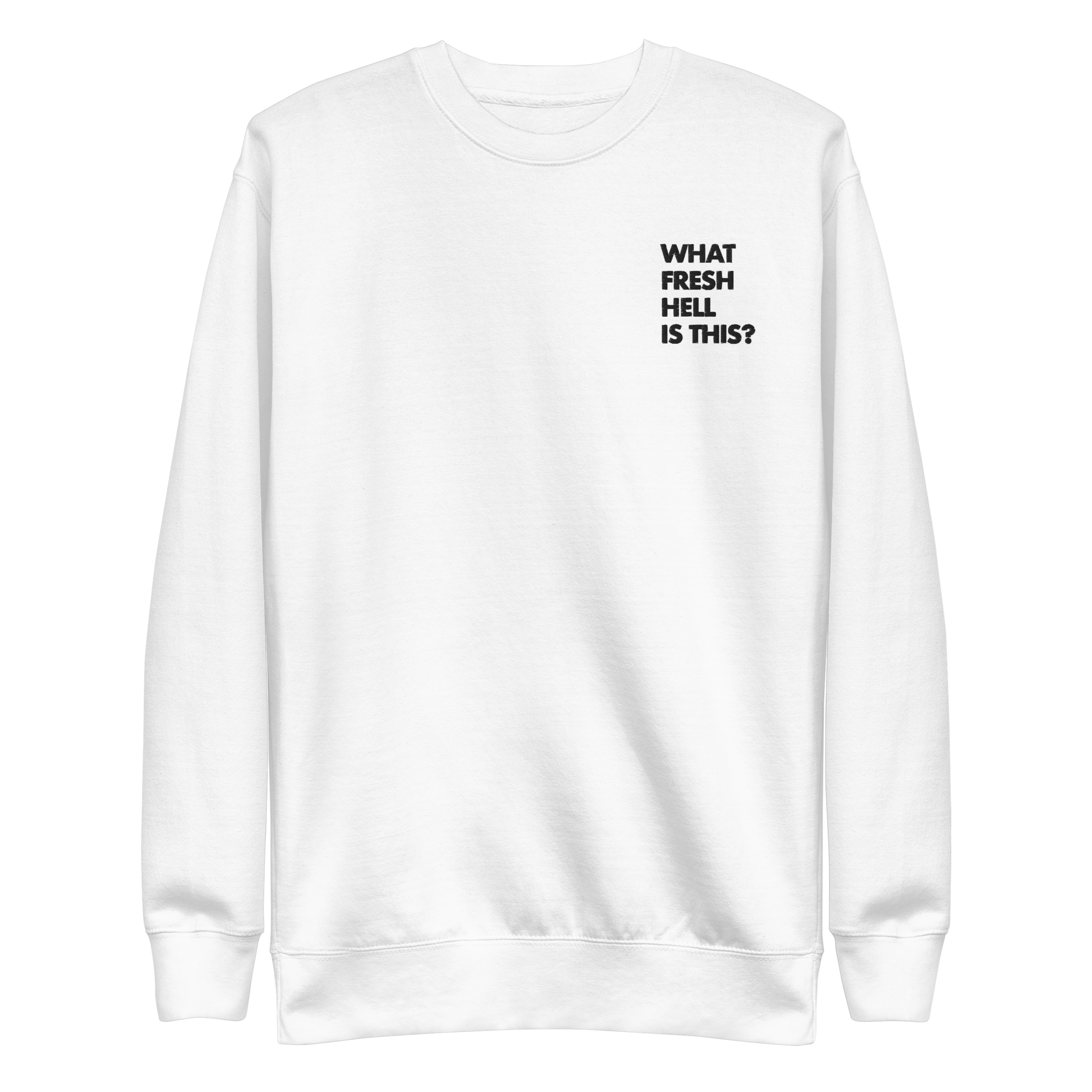 Fresh Hell Unisex Sweatshirt